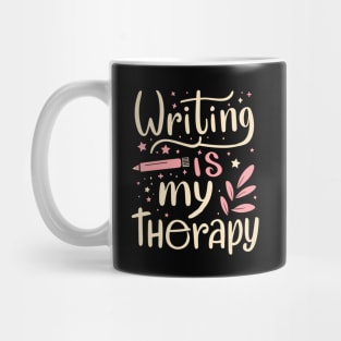 Writing Is My Therapy Mug